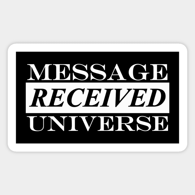 message received universe Sticker by NotComplainingJustAsking